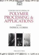 Concise Encyclopedia of Polymer Processing & Applications