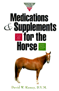 Concise Guide to Medications & Supplements for the Horse