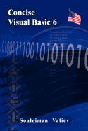 Concise Visual Basic 6.0 Course: Visual Basic for Beginners