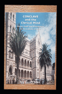 Conclave and the Clerical Mind: Power, Faith and Redemption in the Catholic Church