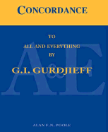 Concordance to All and Everything by G.I. Gurdjieff