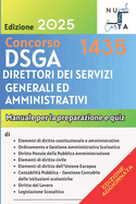 Concorso DSGA per 1435 posti Direttori dei Servizi Generali ed Amministrativi: ULTIMA EDIZIONE AGGIORNAMENTO 2025 con Manuale + quiz di verifica per la preparazione al concorso