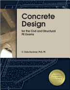 Concrete Design for the Civil and Structural PE Exams