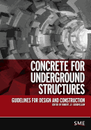 Concrete for Underground Structures: Guidelines for Design and Construction