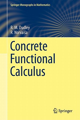 Concrete Functional Calculus - Dudley, R M, and Norvaisa, R