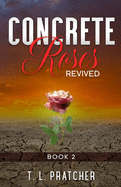 Concrete Roses: Revived
