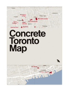 Concrete Toronto Map: Guide to Concrete and Brutalist Architecture in Toronto
