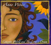 Concrete World and the Lover's Dream - Anne Weiss