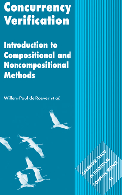 Concurrency Verification: Introduction to Compositional and Non-compositional Methods - Roever, Willem-Paul de, and Boer, Frank de, and Hanneman, Ulrich