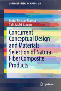 Concurrent Conceptual Design and Materials Selection of Natural Fiber Composite Products