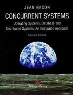 Concurrent Systems: Operating Systems, Database & Distributed Systems: An Integrated Approach
