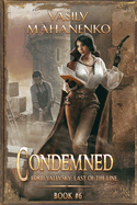 Condemned Book 6: A Progression Fantasy LitRPG Series