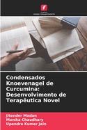 Condensados Knoevenagel de Curcumina: Desenvolvimento de Terap?utica Novel