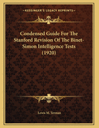 Condensed Guide for the Stanford Revision of the Binet-Simon Intelligence Tests