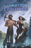 Condition Evolution: A LitRPG / Game-lit Adventure