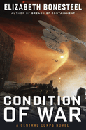 Condition of War: A Central Corps Novel