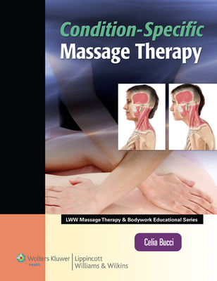 Condition-Specific Massage Therapy - Bucci, Celia