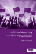 Conditional Democracy: The Contemporary Debate on Political Reform in Chinese Universities