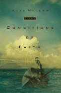 Conditions of Faith - Miller, Alex