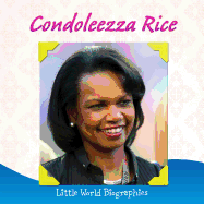 Condoleezza Rice: Little World Biographies