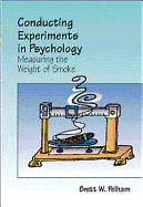 Conducting Experiments in Psychology: Measuring the Weight of Smoke (with Infotrac)