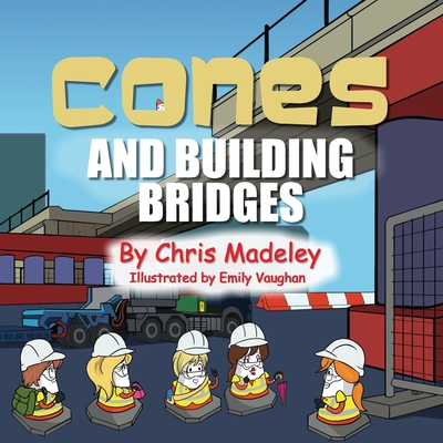 Cones and Building Bridges - Madeley, Chris