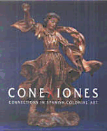 Conexiones: Connections in Spanish Colonial Art
