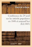 Conf?rence Du 29 Avril Sur Les Int?r?ts Populaires En 1848 Et Aujourd'hui