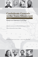 Confederate Generals in the Trans-Mississippi, Volume 2: Essays on America's Civil War