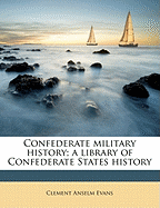 Confederate military history; a library of Confederate States history Volume 11