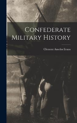 Confederate Military History - Evans, Clement Anselm