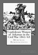 Confederate Women of Arkansas in the Civil War 1861-'65