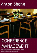 Conference Management: An Introduction to Conference and Convention Management