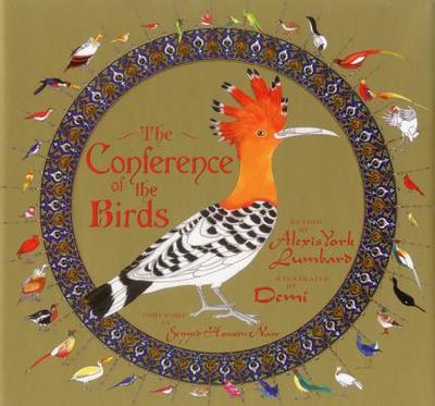 Conference of the Birds - Lumbard, Alexis York (Retold by), and Nasr, Seyyed Hossein (Foreword by)