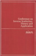 Conference on Inverse Scattering : Theory and Application