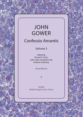 Confessio Amantis, Volume 3 - Gower, John, and Peck, Russell a (Editor), and Galloway, Andrew (Translated by)