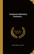 Confessio Helvetica Posterior...