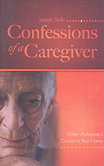 Confessions of a Caregiver: When Alzheimer's Comes to Your Home