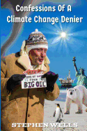 Confessions Of A Climate Change Denier