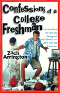 Confessions of a College Freshman - Arrington, Zach