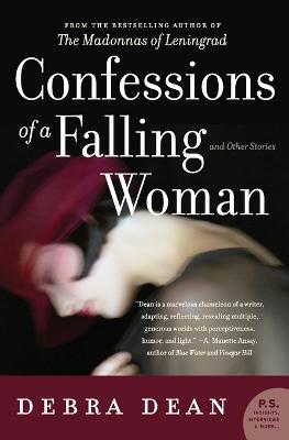 Confessions of a Falling Woman: And Other Stories - Dean, Debra