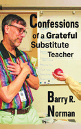 Confessions of a Grateful Substitute Teacher (hardback)