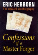 Confessions of a Master Forger - Hebborn, Eric