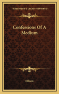 Confessions of a Medium