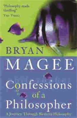 Confessions Of A Philosopher - Magee, Bryan
