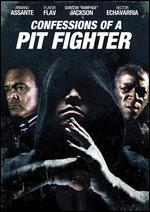 Confessions of a Pit Fighter