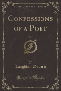 Confessions of a Poet, Vol. 2 (Classic Reprint)