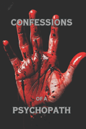 Confessions of a Psychopath