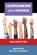 Confessions of a Sinner: Questions by Ton'Ya Felder