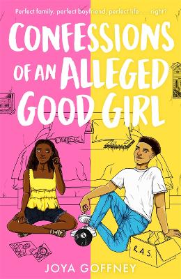 Confessions of an Alleged Good Girl: Winner of Best YA Fiction, Black Book Awards 2022 - Goffney, Joya